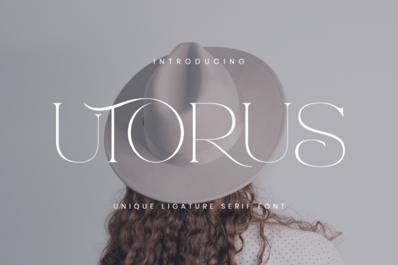 Utorus Typeface: Sharpen Your Campaign Visuals